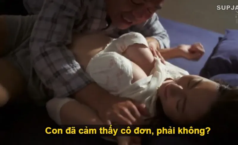 Thấy con trai mải miết lao vào công việc khiến vợ con trai cô đơn lẻ loi, bố chồng liều lĩnh đè ra quan hệ với con dâu.